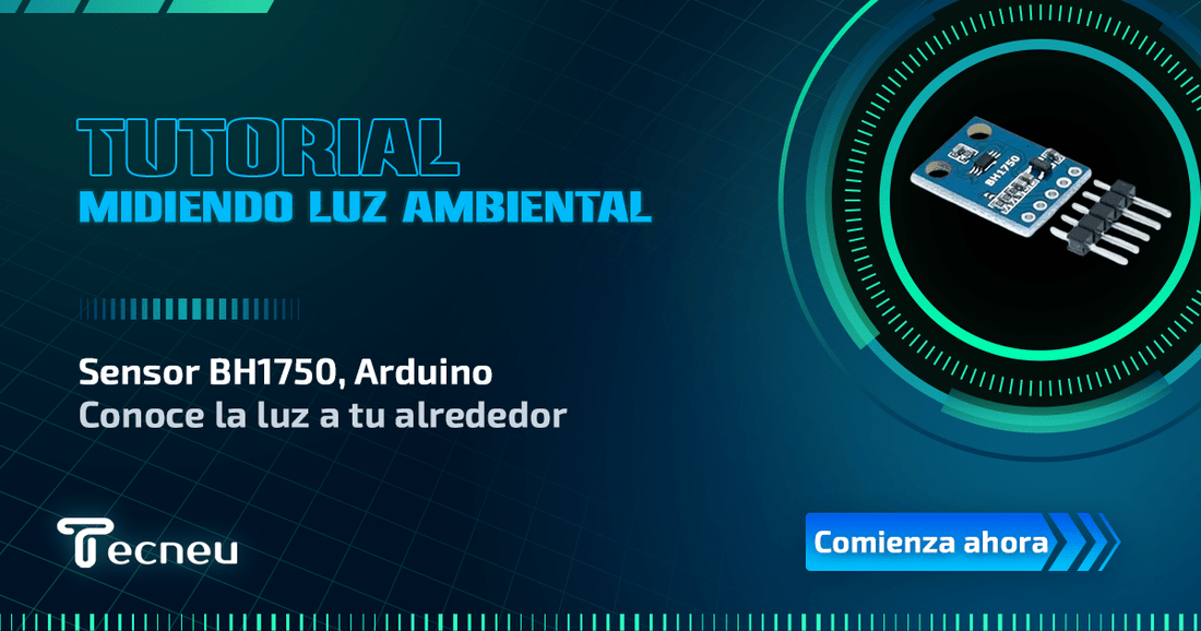 Midiendo Luz Ambiental con Arduino y el Sensor BH1750 - Tecneu