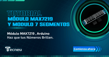 Haz que tus Números Brillen: Tutorial de Arduino y el Módulo MAX7219 - Tecneu