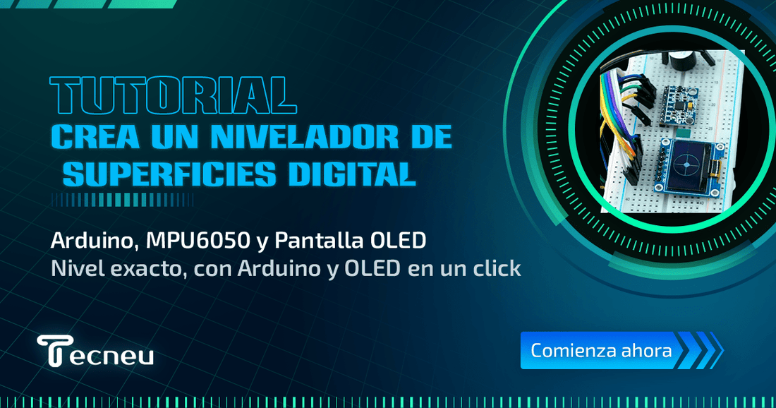 Cómo crear un Nivelador de Superficies Digital usando un Arduino, MPU6050 y Pantalla OLED - Tecneu