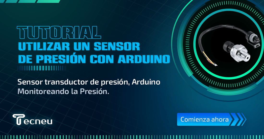 Monitoreando la Presión: Guía Paso a Paso para Utilizar un Sensor de Presión con Arduino - Tecneu