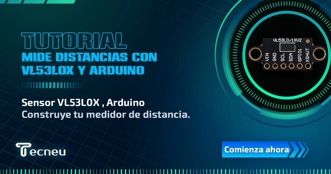 ¿Qué Tan Lejos Está? Aprende a Medir Distancias con VL53L0X y Arduino - Tecneu